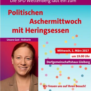 Ein Flyer mit dem Text: "Die SPD Wettenberg lädt ein zum Politischen Aschermittwoch mit Heringsessen. Mittwoch 1. März 2017 um 19:00 im Dorfgemeinschaftshaus Gleiberg. Wir freuen uns auf Ihren Besuch! Daneben ein Bild von Dagmar Schmidt.